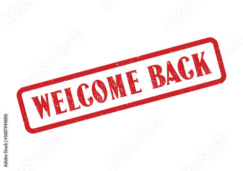 A red rectangular stamp displays the text Welcome Back in a grunge style