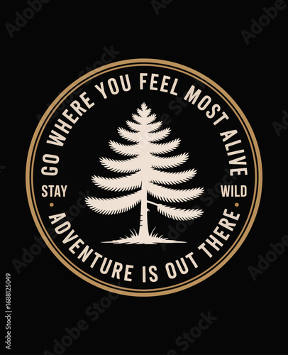 This artistic design showcases a stylized tree alongside an adventure theme, evoking a sense of freedom and connection with nature in a vintage aesthetic.