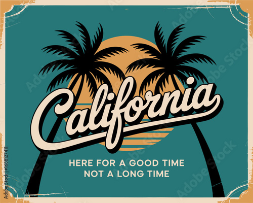 This nostalgic travel poster artwork elegantly showcases California's palm trees along with a charming phrase inviting people to enjoy their time here.