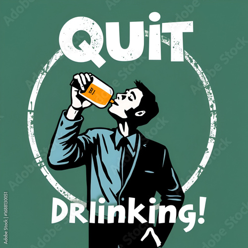 Quit Drinking!