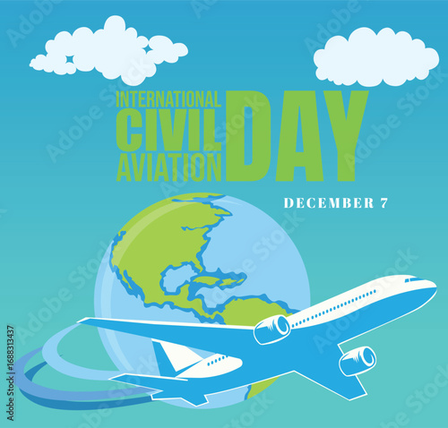 Flying High: International Civil Aviation Day – December 7.