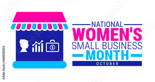 National Women's Small Business Month background, banner, card or poster design template is observed every year during October, to raise awareness about the mission. Vector illustration.