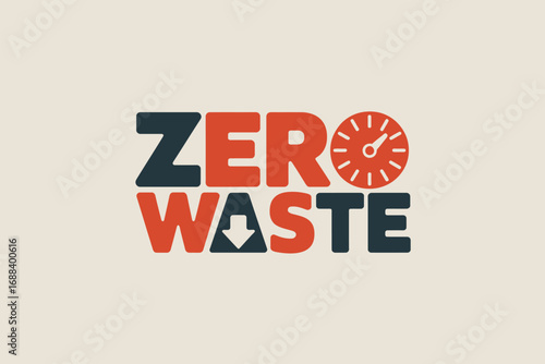 A graphic design with the words zero waste and a clock with hands and a downward arrow symbol inside it