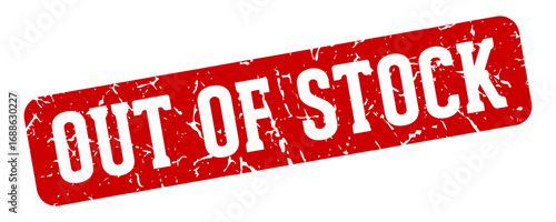 out of stock rectangular sign. out of stock stamp