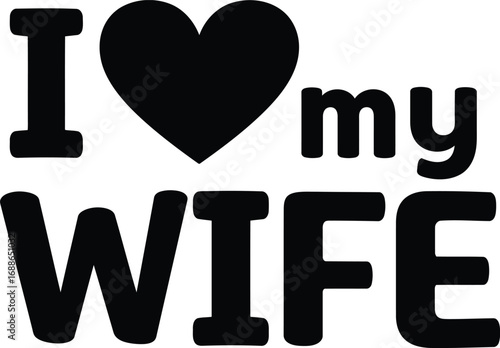 I love my wife romantic heart text design for couples apparel gifts vector
