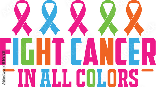 Fight Cancer in All Colors 