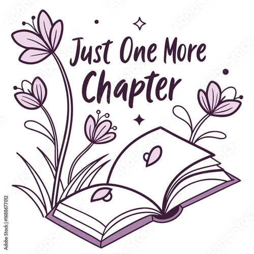 Line art illustration of open book with purple flowers and text Just One More Chapter reading literature