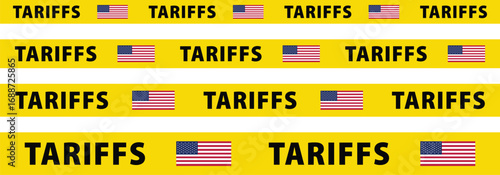 Tariffs Warning: Yellow tape displays TARIFFS and the American flag, a bold text with usa flag