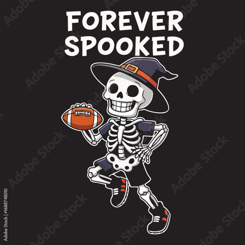 "Forever Spooked" - Football Skeleton with Witch Hat for Halloween