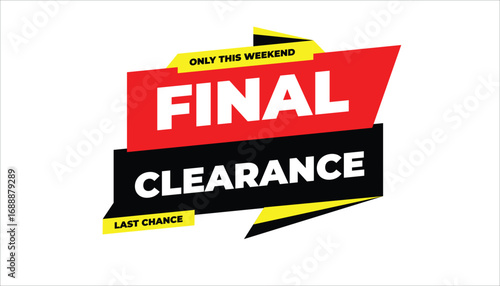 FINAL CLEARANCE ONLY THIS WEEKEND LAST CHANCE – SALE BANNER
