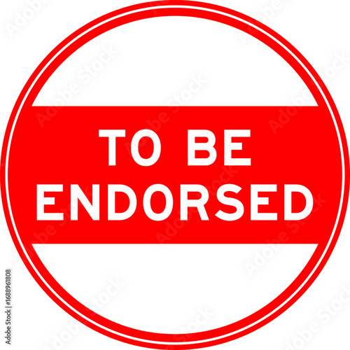 Red color round seal sticker in word to be endorsed on white background