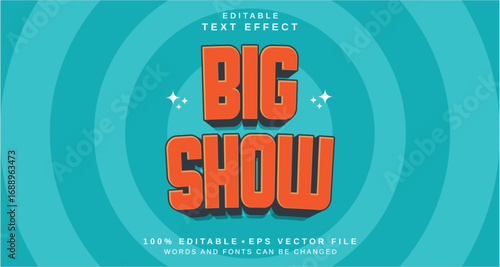 Editable text style effect - Big Show text style theme.