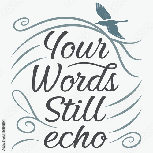 Vector art of your words still echo, a poignant reminder of the lasting impact of communication and connection