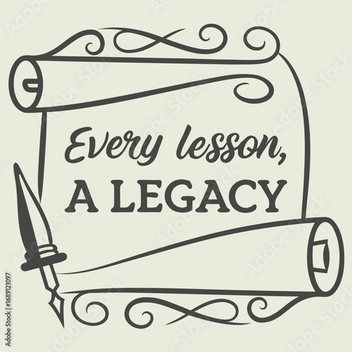 Vector art of every lesson, a legacy a reminder of the lasting impact of education and knowledge