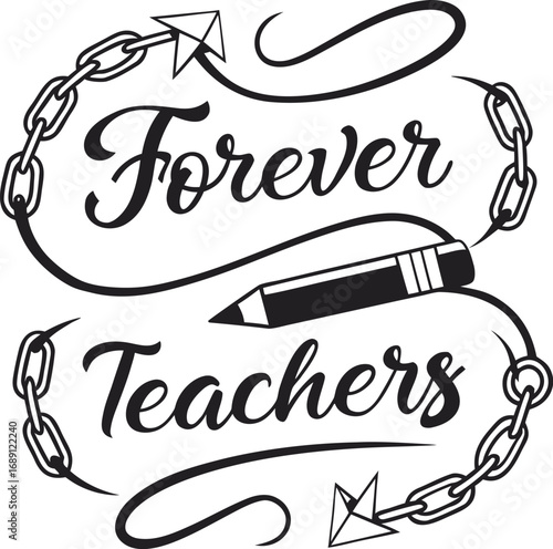 Vector art of forever teachers typography for teacher appreciation week and teachers day celebration