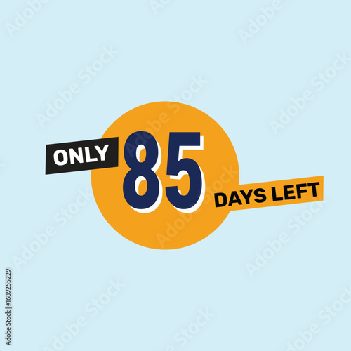 Only 85 days left countdown reminder for promotions, sales, or events in bold, eye-catching design