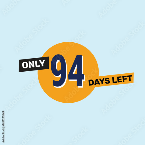 Only 94 days left countdown reminder for promotions, sales, or events in bold, eye-catching design