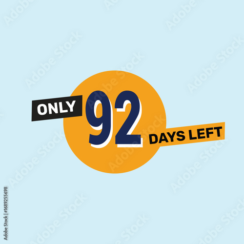 Only 92 days left countdown reminder for promotions, sales, or events in bold, eye-catching design