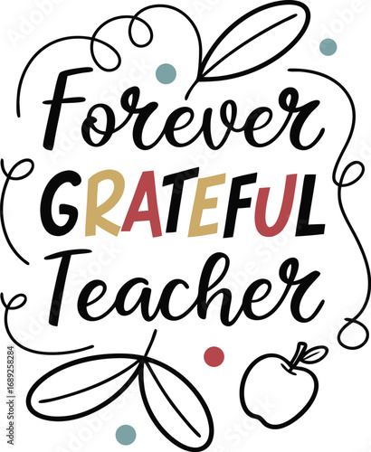 Vector art of forever grateful teacher text with leaves and apple