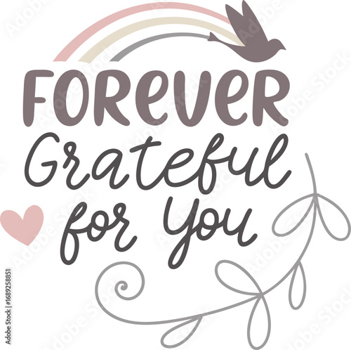 Vector art of forever grateful for you text with rainbow and bird illustration
