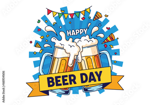 Cartoon illustration of two frothy beer mugs clinking together with confetti, banners, and festive decorations under a Happy Beer Day banner, symbolizing celebration, friendship, and beer culture