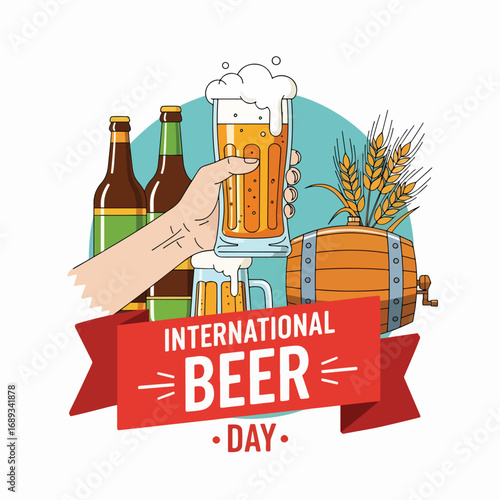 Cartoon illustration of frothy beer mugs, bottles, wheat, and wooden barrel with a hand raising a glass under a banner reading International Beer Day, symbolizing celebration and beer culture