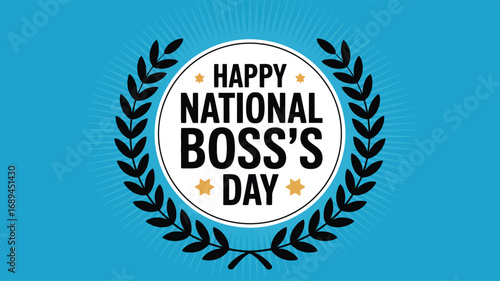  Formal National Boss's Day design with glowing blue background, laurel wreath, and bold typography celebrating leadership and appreciation