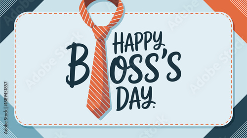  Creative Happy Boss's Day card design with necktie typography, stitched border, and geometric blue-orange background celebrating leadership
