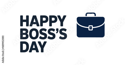  Clean Happy Boss's Day design with bold typography and briefcase icon on white background, celebrating leadership and workplace respect