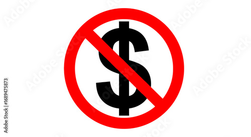 money, dollar, currency, finance, cash, symbol, prohibited, banned, restriction, forbid, economy, wealth, savings, debt, cost, expense, loss, unpaid, broke, bankrupt, noentry, notallowed, forbidden, s