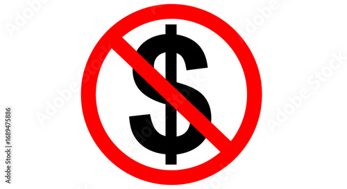 money, dollar, currency, finance, cash, symbol, prohibited, banned, restriction, forbid, economy, wealth, savings, debt, cost, expense, loss, unpaid, broke, bankrupt, noentry, notallowed, forbidden, s