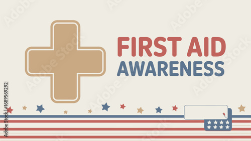 First aid awareness poster with a cross and stars and stripes patriotic banner design element theme