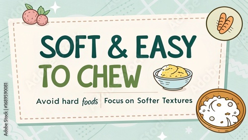 Soft and easy to chew food guide for better eating habits and nutrition for all ages