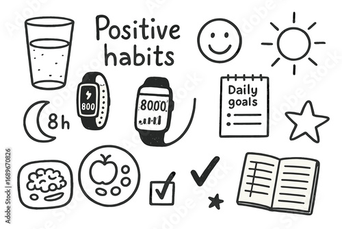 Positive Habit Doodles. Positive habits: hand drawn doodles of water glasses, step trackers, smiles, sunlight icons, daily goals,
