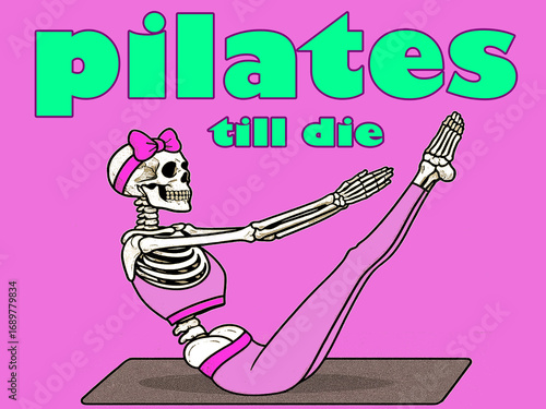 Pilates , PilatesTill Die  Skeleton Workout Illustration