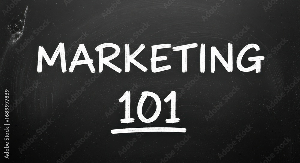 Fototapeta premium Marketing 101 chalkboard text simple business education concept graphic design