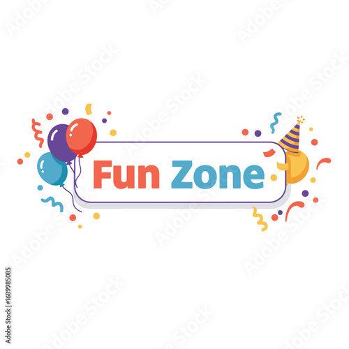Colorful graphic featuring "Fun Zone" text with balloons and confetti, suggesting a festive atmosphere.