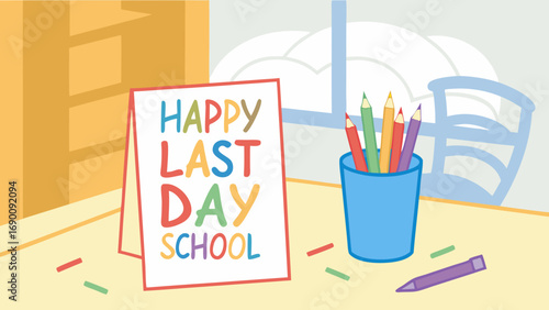 Happy Last Day of School Colorful Classroom Illustration with Pencils and Sign.
