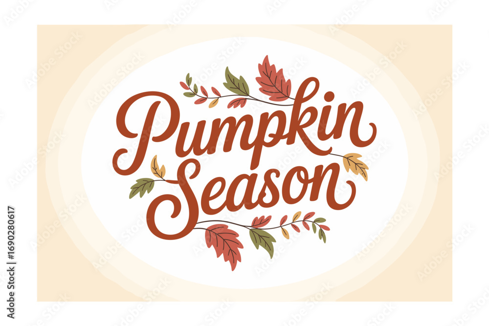 Fototapeta premium Festive 'Pumpkin Season' Text with Autumn Leaves Illustration, Perfect for Fall Greetings, Seasonal Marketing, and Thanksgiving-themed Designs