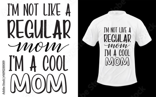 I'm not like a regular mom I'm a cool mom svg, Mom life svg, Funny quotes svg