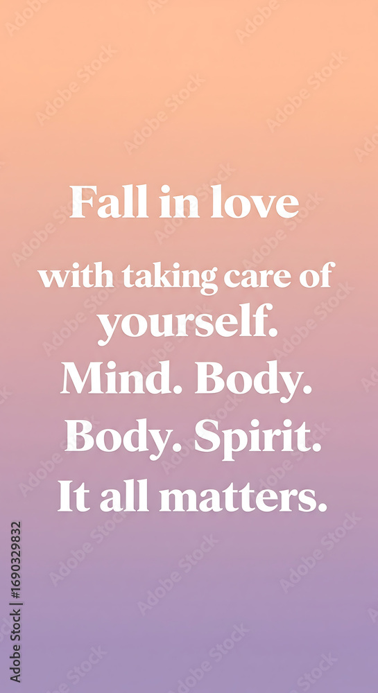 Fototapeta premium Embrace self-care and well-being with a motivational message, focusing on mind, body, and spirit for a balanced lifestyle