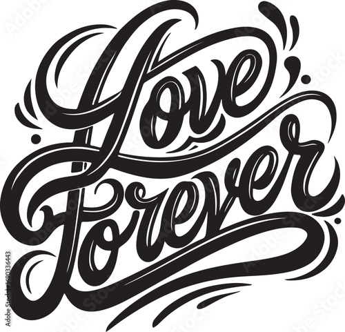 Love forever script lettering calligraphy