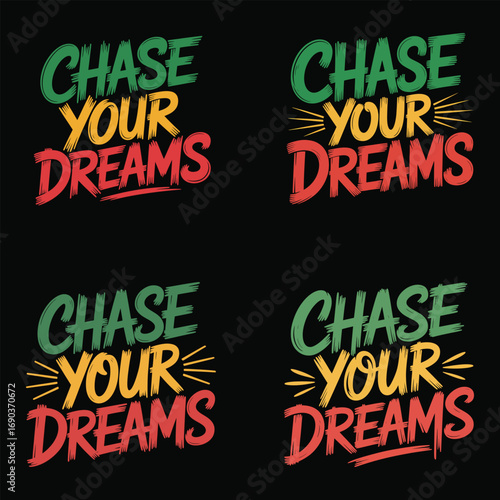 Chase your dreams text design motivational inspirational