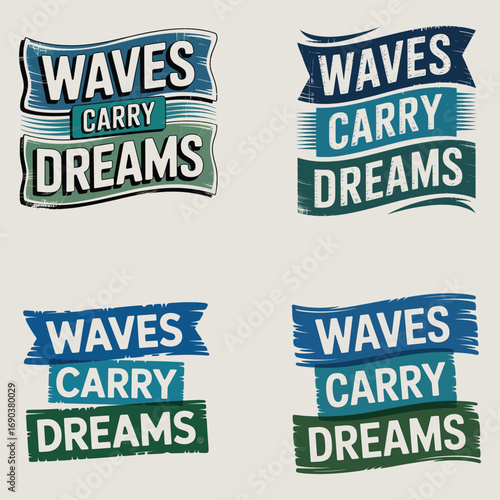 Waves carry dreams text banners vector