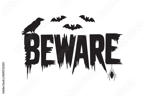 Spooky Beware Halloween Graphic Design with a Crow, Bats, and Spider