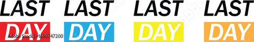 Last Day Text Logo – Bold Typography in Color Blocks"
"Last Day Promotional Design – Red, Yellow, Orange, Blue Variants"
"Urgency Label Set – 'Last Day' in Vibrant Colors"
"Final Deadline Graphic ,