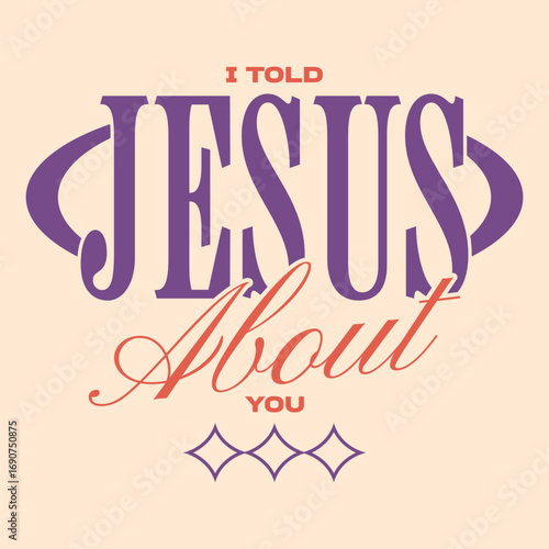 Christian retro typography quotes t-shirt design, Faith graphic poster art, Religion apparel design, Inspirational religious lettering design for print, Jesus quotes, Spiritual quotes design
