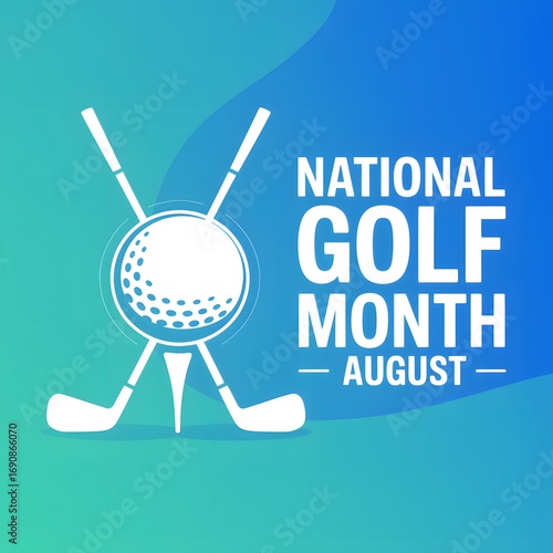 A vibrant, modern poster celebrating National Golf Month, with silhouettes of golf clubs and balls on a gradient blue-green background.