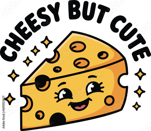 Cheesy But Cute Funny Cheese Cartoon T-Shirt Design – Adorable Kawaii Cheese Slice with Smiling Face.