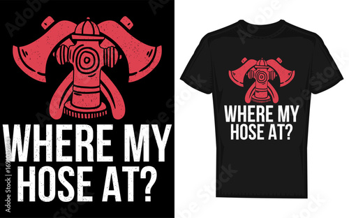 Humorous firefighter silhouette design with where my hose at text perfect for firemen and firewomen gifts celebrating bravery and a touch of wit in a distinctive silhouette style